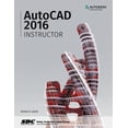 thumbnail image 1 of Pre-Owned Autocad Instructor 2016: A Student Guide for In-depth Coverage of Autocad's Commands and Features (Paperback) 1585039527 9781585039524, 1 of 1