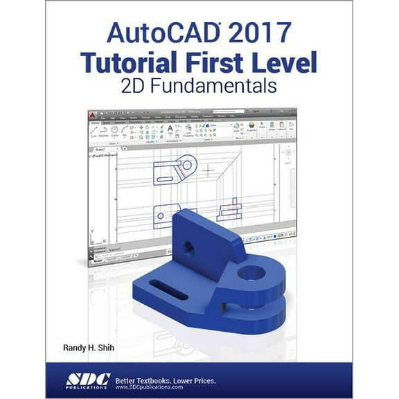 AutoCAD 2017 Tutorial First Level 2D Fundamentals (Paperback)