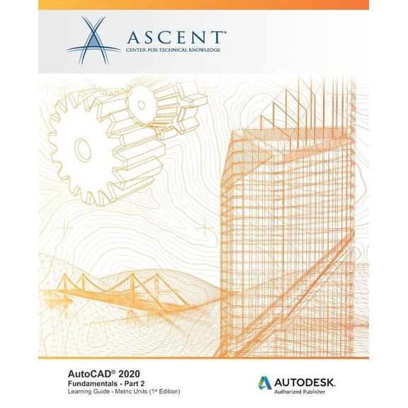 AutoCAD 2020: Fundamentals (Metric Units): AutoCAD 2020: Fundamentals (Metric Units) - Part 2: Autodesk Authorized Publisher (Paperback)