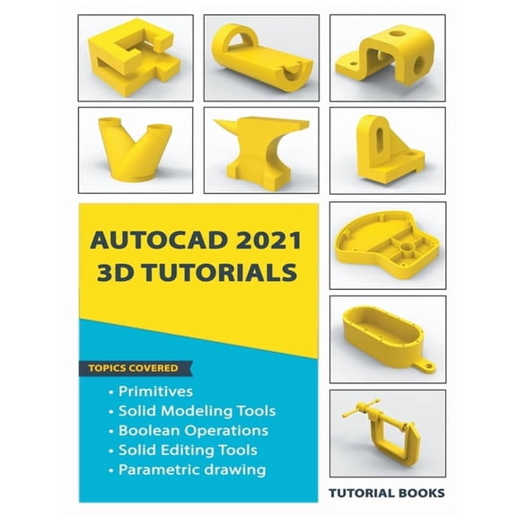 AutoCAD 2021 3D Tutorials, (Paperback)