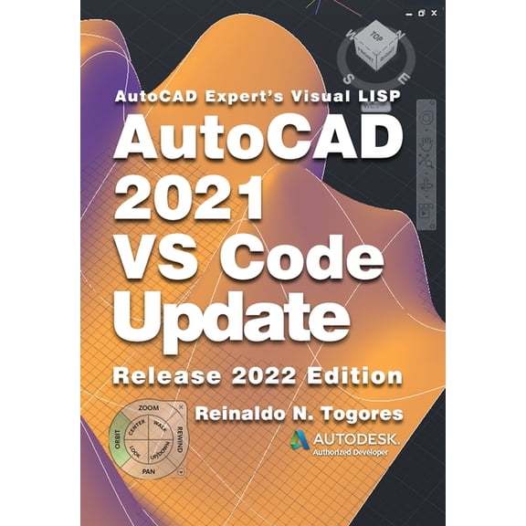 AutoCAD Expert's Visual LISP AutoCAD 2021 VS Code Update: for AutoCAD Expert's Visual LISP, Book 5, (Paperback)