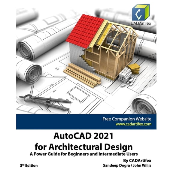 AutoCAD 2021 for Architectural Design : A Power Guide for Beginners and Intermediate Users (Paperback)