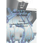 AutoCAD 2022 3D-Druck, Paperback