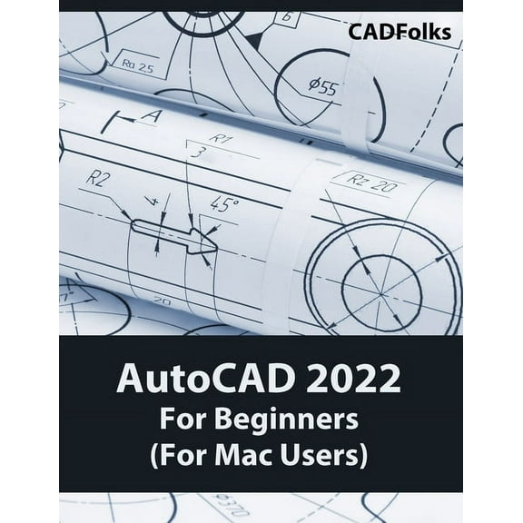 AutoCAD 2022 For Beginners (For Mac Users): Colored, (Paperback)