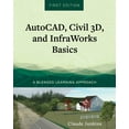 thumbnail image 1 of AutoCAD, Civil 3D, and InfraWorks Basics: A Blended Learning Approach, (Paperback), 1 of 1