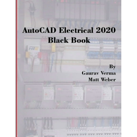 AutoCAD Electrical 2020 Black Book, (Paperback)