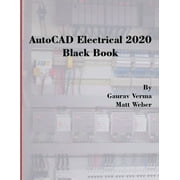 AutoCAD Electrical 2020 Black Book, Paperback