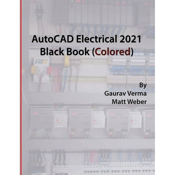 AutoCAD Electrical 2021 Black Book (Colored), (Paperback)