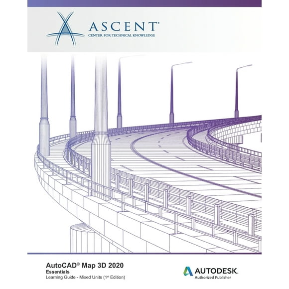 AutoCAD Map 3D 2020: Essentials (Mixed Units): Autodesk Authorized Publisher