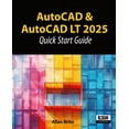 thumbnail image 1 of AutoCAD &amp; AutoCAD LT 2025: Quick Start Guide, (Paperback), 1 of 1
