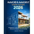 thumbnail image 1 of AutoCAD & AutoCAD LT user guide 2026: A beginners and seniors step-by-step manual to Master 2D & 3D design, (Paperback), 1 of 1