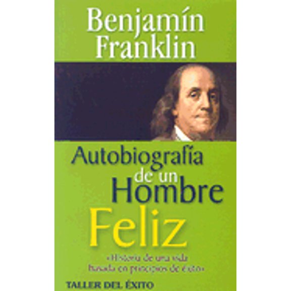 Pre-Owned Autobiografia de un Hombre Feliz: Historia de una Vida Basada en Principios de Exito Paperback