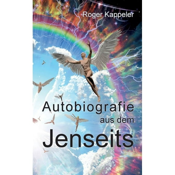 Autobiografie aus dem Jenseits: Ein Reiseführer durch astrale Welten, (Paperback)