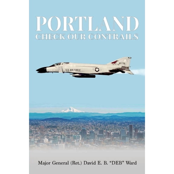 Autobiographical Trilogy of Major Genera Portland, Check Our Contrails, Book 2, (Paperback)