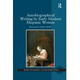 thumbnail image 1 of Autobiographical Writing by Early Modern Hispanic Women, (Paperback), 1 of 1