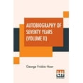 thumbnail image 1 of Autobiography Of Seventy Years (Volume II): In Two Volumes, Vol. II., (Paperback), 1 of 1