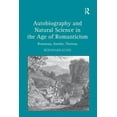 thumbnail image 1 of Autobiography and Natural Science in the Age of Romanticism: Rousseau, Goethe, Thoreau, (Paperback), 1 of 1