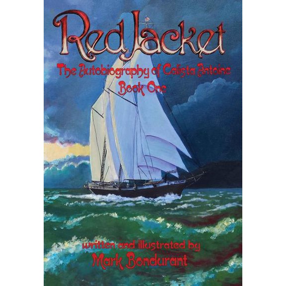Autobiography of Calista Antoine Red Jacket: The Autobiography of Calista Antoine, Book 1, (Hardcover)