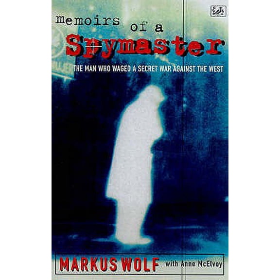 Pre-Owned Autobiography of Markus Wolf: Memoirs of a Spymaster : The Autobiography of Markus Wolf (Book)