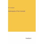 Autobiography of Peter Cartwright Hardcover