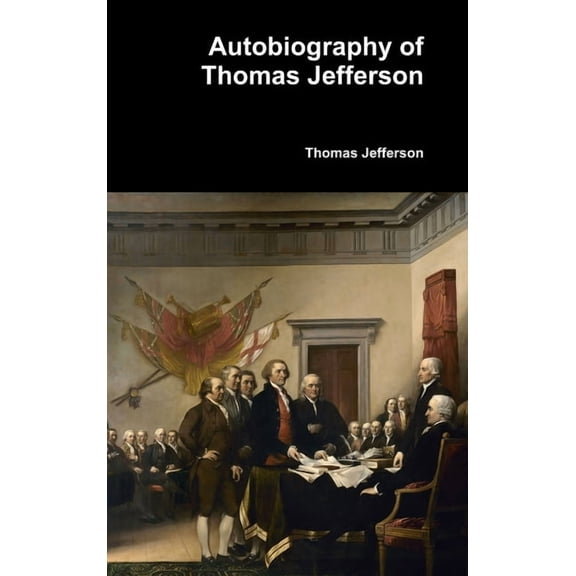 Autobiography of Thomas Jefferson, (Hardcover)