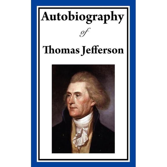 Autobiography of Thomas Jefferson (Hardcover)
