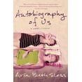 Autobiographyh Autobiography of Us : A Novel (Paperback) - Walmart.com