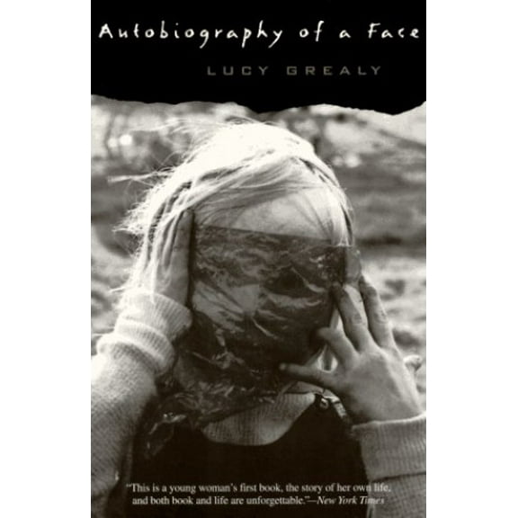 Pre-Owned Autobiography of a Face, Paperback by Grealy, Lucy, ISBN 006097673X, ISBN-13 9780060976736