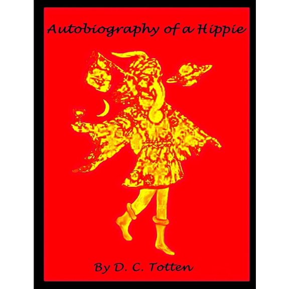 Autobiography of a Hippie, (Paperback)