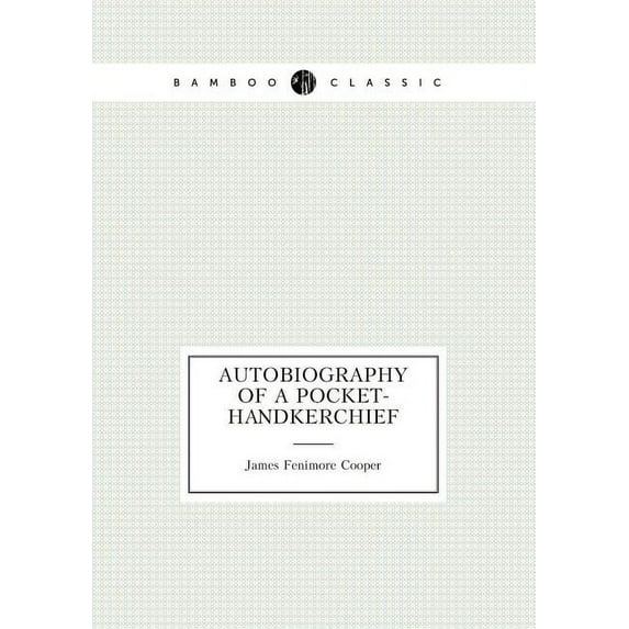 Autobiography of a Pocket-Handkerchief (Paperback)