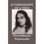 Autobiography of a Yogi - With Pictures A Classic Spiritual Autobiography, Hardcover
