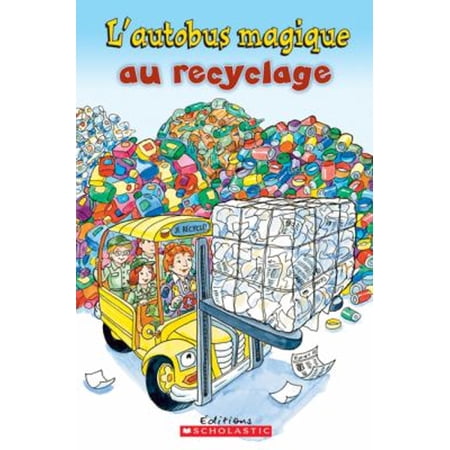 Pre-Owned Je Peux Lire! Niveau 2: l Autobus Magique Au Recyclage (Paperback) 0545982987 9780545982986
