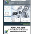 thumbnail image 1 of AutoCAD 2018: A Power Guide for Beginners and Intermediate Users (Paperback) by Cadartifex, 1 of 2