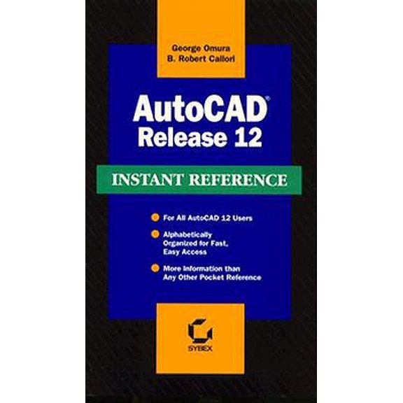 Pre-Owned AutoCAD Release 12 Instant Reference (Paperback) by George Omura, B Robert Callori