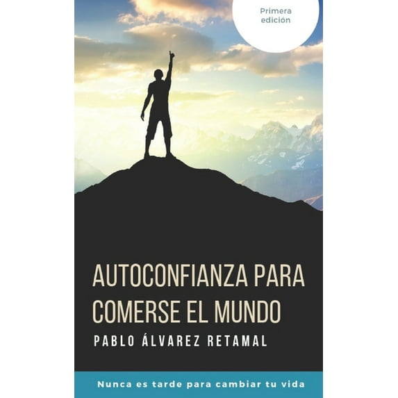 Autoconfianza para comerse el mundo (Paperback)