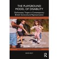 thumbnail image 1 of Autocritical Disability Studies The Playground Model of Disability: Dis/Honesty Tropes in Contemporary British Sociocultural Representation, (Paperback), 1 of 1