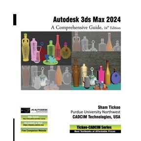 Autodesk 3ds Max 2024: A Comprehensive Guide, 24th Edition, (Paperback)