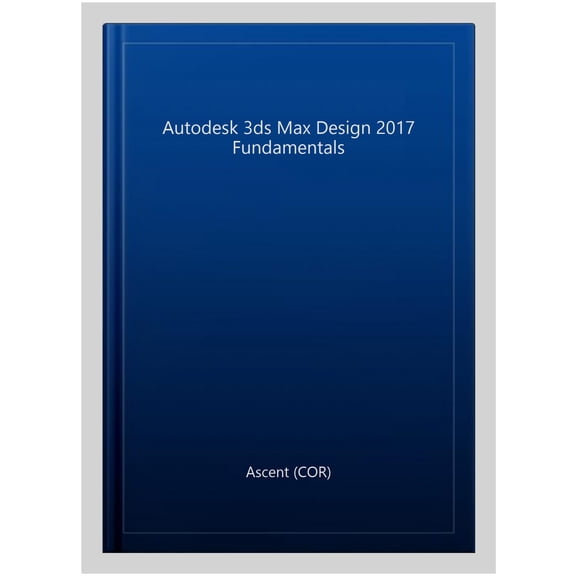 Pre-Owned Autodesk 3ds Max Design 2017 Fundamentals