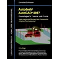 thumbnail image 1 of Autodesk AutoCAD 2017 - Grundlagen in Theorie und Praxis: Viele praktische Übungen am Planbeispiel "Digitale Fabrikplanu, (Paperback), 1 of 1