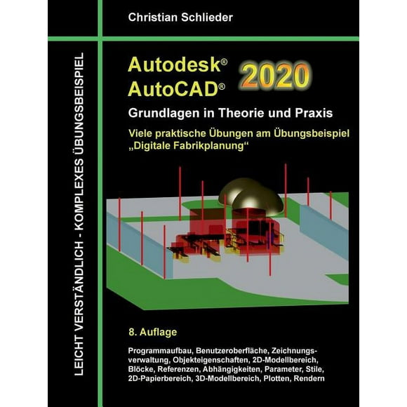 Autodesk AutoCAD 2020 - Grundlagen in Theorie und Praxis: Viele praktische bungen am bungsbeispiel: Digitale Fabrikpla, (Paperback)