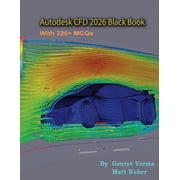 Autodesk CFD 2026 Black Book, Paperback