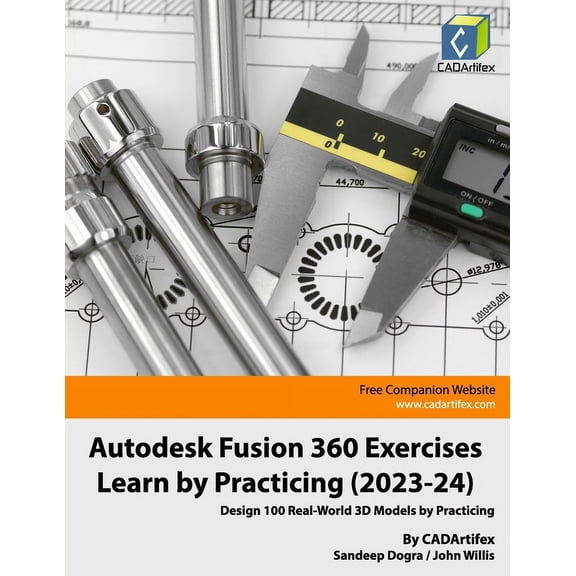 Autodesk Fusion 360 Exercises - Learn by Practicing (2023-24): Design 100 Real-World 3D Models by Practicing, (Paperback)