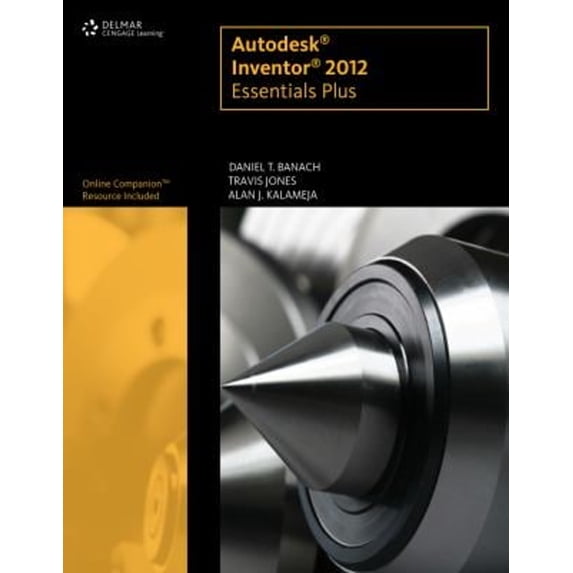 Pre-Owned Autodesk Inventor 2012 Essentials Plus (CAD New Releases) (Paperback) 1111646651 9781111646653