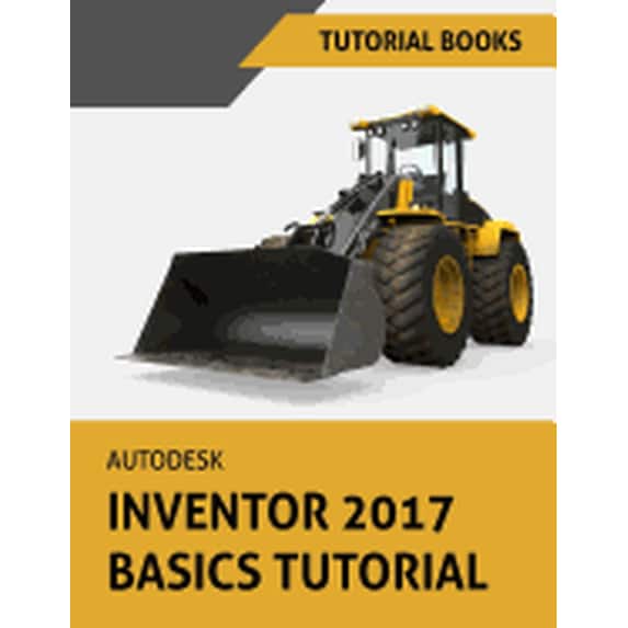 Autodesk Inventor 2017 Basics Tutorial: Tutorial Books (Paperback)