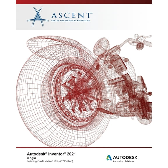 Autodesk Inventor 2021: iLogic (Mixed Units): Autodesk Authorized Publisher (Paperback)