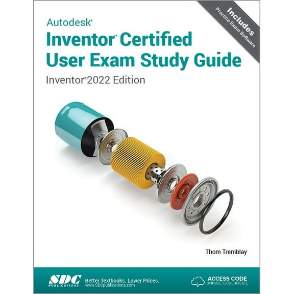 Autodesk Inventor Certified User Exam Study Guide: Inventor 2022 Edition (Paperback)