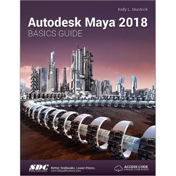 Autodesk Maya 2018 Basics Guide (Paperback)