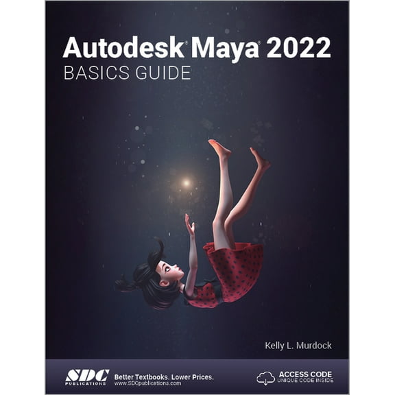 Autodesk Maya 2022 Basics Guide (Paperback)