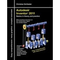 thumbnail image 1 of Autodesk(R) Inventor(R) 2011: Basics in theory and practice, (Paperback), 1 of 1