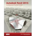 thumbnail image 1 of Pre-Owned Autodesk Revit 2015 Architecture Fundamentals (ASCENT) (Paperback) 1585038865 9781585038862, 1 of 1